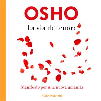 [Italian] - La via del cuore: Manifesto per una nuova umanità