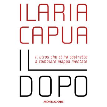 [Italian] - Il dopo: Il virus che ci ha costretto a cambiare mappa mentale