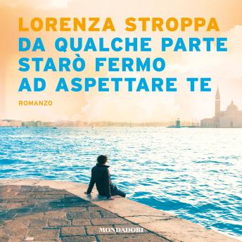 [Italian] - Da qualche parte starò fermo ad aspettare te