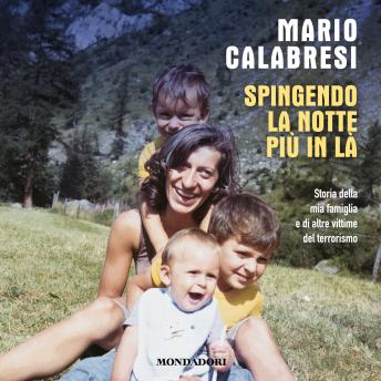 [Italian] - Spingendo la notte più in là: Storia della mia famiglia e di altre vittime del terrorismo
