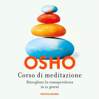[Italian] - Corso di meditazione: Risvegliare la consapevolezza in 21 giorni