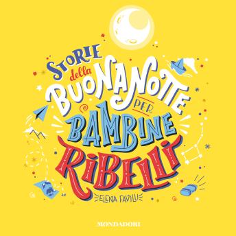 [Italian] - Storie della buonanotte per bambine ribelli. 100 donne migranti che hanno cambiato il mondo