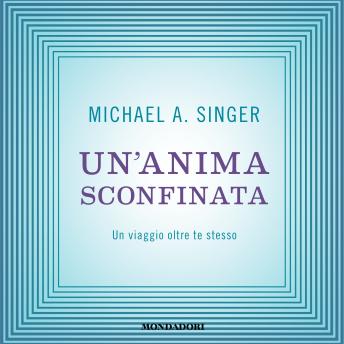 [Italian] - Un'anima sconfinata: Un viaggio oltre te stesso