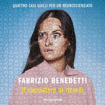 [Italian] - Il cacciatore di ricordi: Quattro casi gialli per un neuroscienziato