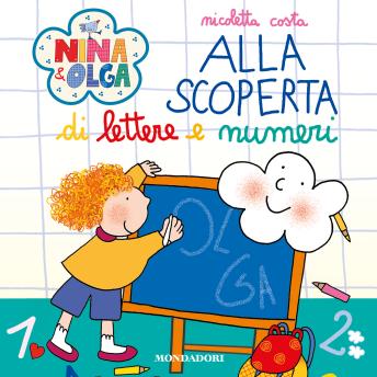 [Italian] - Nina&Olga. Alla scoperta di lettere e numeri