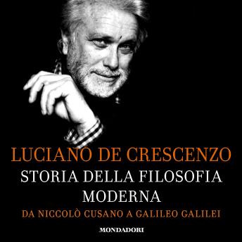 [Italian] - Storia della filosofia moderna - 1. Da Niccolò Cusano a Galileo Galilei