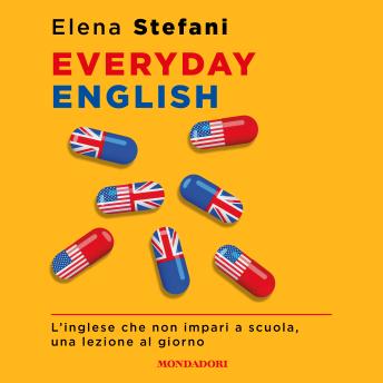 [Italian] - Everyday english: L'inglese che non impari a scuola, una lezione al giorno