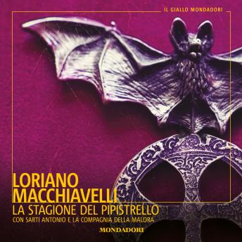 [Italian] - La stagione del pipistrello: con Sarti Antonio e la Compagnia della Malora