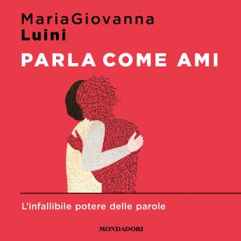 [Italian] - Parla come ami: L'infallibile potere delle parole