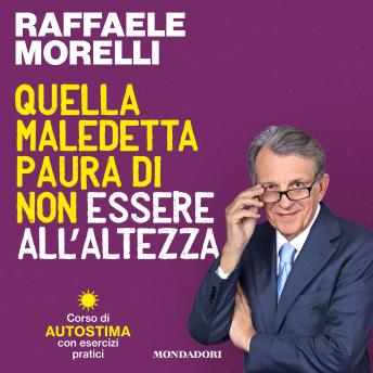 [Italian] - Quella maledetta paura di non essere all'altezza: Corso di autostima con esercizi pratici