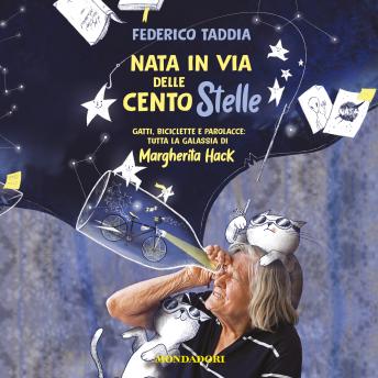 [Italian] - Nata in via delle Cento Stelle: Gatti, biciclette e parolacce: tutta la galassia di Margherita Hack