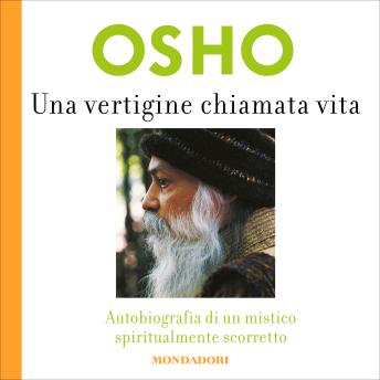 [Italian] - Una vertigine chiamata vita: Autobiografia di un mistico spiritualmente scorretto