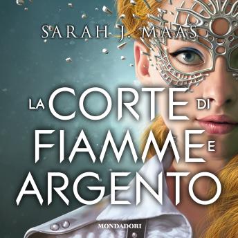 [Italian] - La corte di fiamme e argento