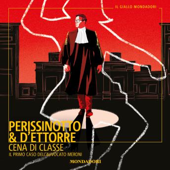 [Italian] - Cena di classe: il primo caso dell'avvocato Giacomo Meroni