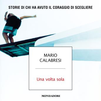 [Italian] - Una volta sola: Storie di chi ha avuto il coraggio di scegliere
