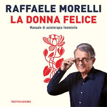 [Italian] - La donna felice: Manuale di autoterapia femminile