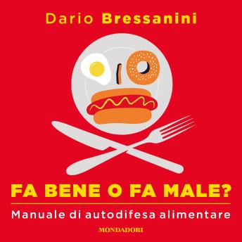 [Italian] - Fa bene o fa male?: Manuale di autodifesa alimentare