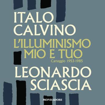 [Italian] - L'illuminismo mio e tuo: Carteggio 1953-1985