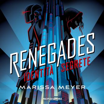 [Italian] - Renegades - 1. Identità segrete