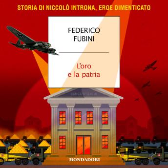 [Italian] - L'oro e la patria: Storia di Niccolò Introna, eroe dimenticato