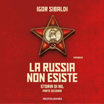 [Italian] - La Russia non esiste - Parte Seconda: Storia di Nil