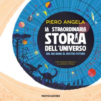 [Italian] - La straordinaria storia dell'Universo dal Big Bang al nostro futuro