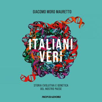[Italian] - Italiani veri: Storia evolutiva e genetica del nostro Paese