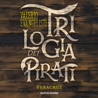 [Italian] - Trilogia dei Pirati - Veracruz