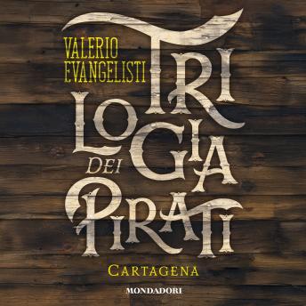 [Italian] - Trilogia dei pirati - Cartagena. Gli ultimi della tortuga