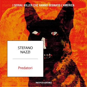 [Italian] - Predatori: I serial killer che hanno segnato l'America