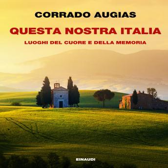 [Italian] - Questa nostra Italia: Luoghi del cuore e della memoria