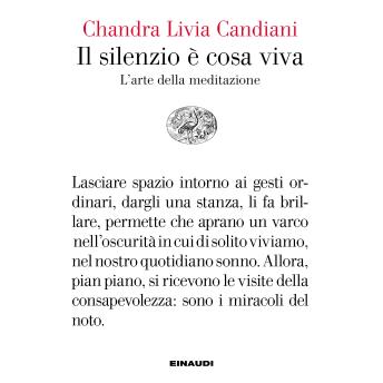 [Italian] - Il silenzio è cosa viva: L'arte della meditazione