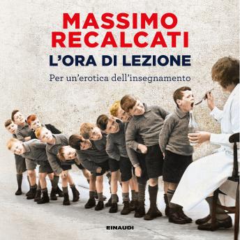 [Italian] - L'ora di lezione: Per un'erotica dell'insegnamento