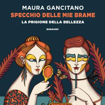 [Italian] - Specchio delle mie brame: La prigione della bellezza