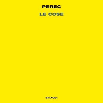 [Italian] - Le cose: Una storia degli anni Sessanta