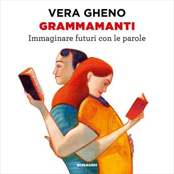 [Italian] - Grammamanti: Immaginare futuri con le parole