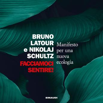 [Italian] - Facciamoci sentire!: Manifesto per una nuova ecologia