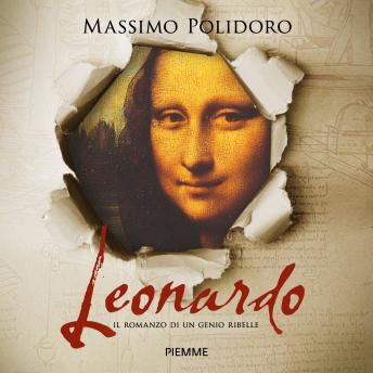 [Italian] - Leonardo. Il romanzo di un genio ribelle