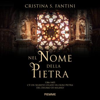 [Italian] - Nel nome della pietra: 1386-1406 c'è un segreto celato in ogni pietra del Duomo di Milano