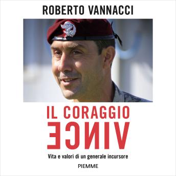 [Italian] - Il coraggio vince: Vita e valori di un generale incursore