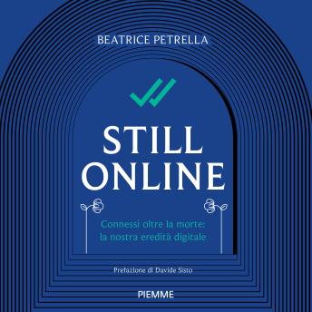 [Italian] - Still Online: Connessi oltre la morte: la nostra eredità digitale