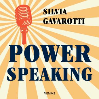 [Italian] - Power speaking: Ascolta, parla, conquista: il metodo definitivo per comunicare con successo