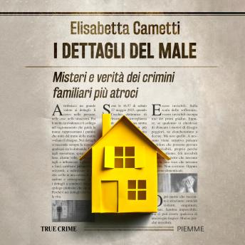 [Italian] - I dettagli del male: Misteri e verità dei crimini familiari più atroci