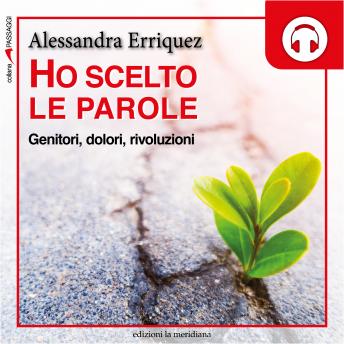 [Italian] - Ho scelto le parole: Genitori, dolori, rivoluzioni