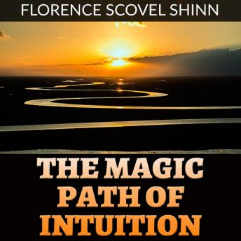 The Magic Path of Intuition