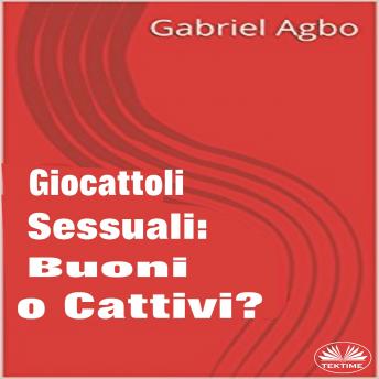 [Italian] - Giocattoli Sessuali: Buoni O Cattivi?