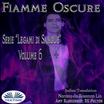 Fiamme Oscure (Legami Di Sangue - Volume 6) sample.