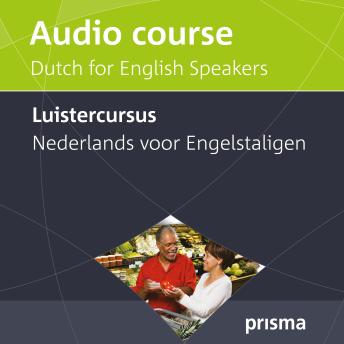 [Dutch; Flemish] - Prisma Luistercursus Nederlands voor Engelstaligen: Audio course Dutch for English speakers