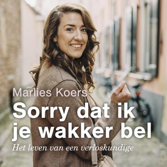 [Dutch; Flemish] - Sorry dat ik je wakker bel: Het leven van een verloskundige