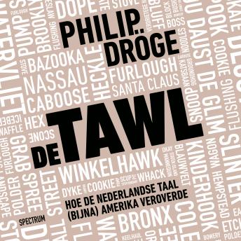 [Dutch; Flemish] - De Tawl: Hoe de Nederlandse taal (bijna) Amerika veroverde